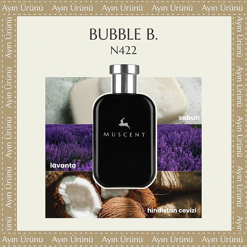 N422 Bubble B - MUSCENT